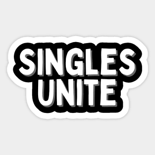 Singles Unite, Singles Awareness Day Sticker